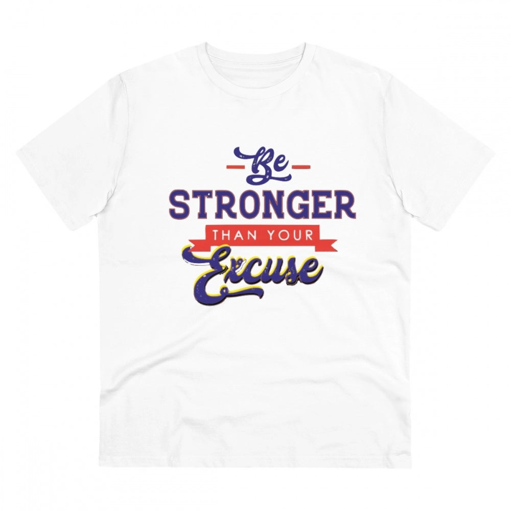 Clasymist Men's PC Cotton Be Stronger Than Your Excuse Desing Printed T Shirt (Color: White, Thread Count: 180GSM)