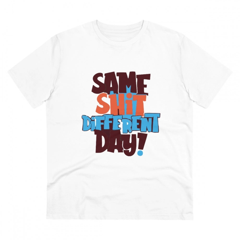 Clasymist Men's PC Cotton Same Shit Different Day Printed T Shirt (Color: White, Thread Count: 180GSM)