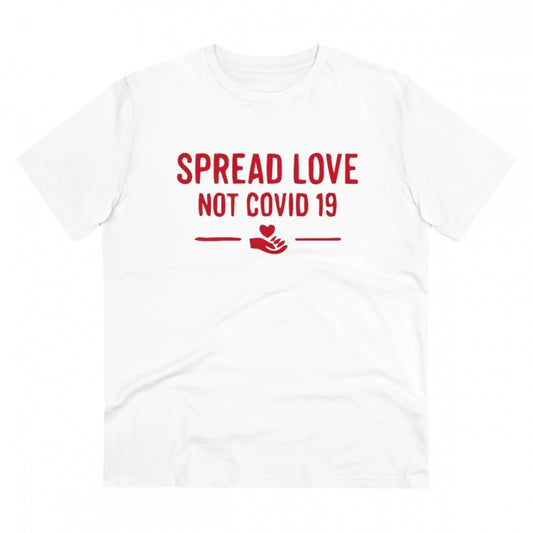 Clasymist Men's PC Cotton Spread Love Not Covid 19 Printed T Shirt (Color: White, Thread Count: 180GSM)