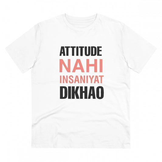 Clasymist Men's PC Cotton Attitude Nahi Insaniyat Dikhao Printed T Shirt (Color: White, Thread Count: 180GSM)