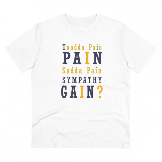 Clasymist Men's PC Cotton Tuadda Pain Pain Sadda Pain Sympathy Gain Printed T Shirt (Color: White, Thread Count: 180GSM)