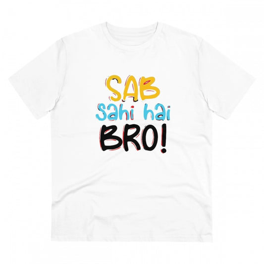 Clasymist Men's PC Cotton Sab Sahi Hai Bro Printed T Shirt (Color: White, Thread Count: 180GSM)