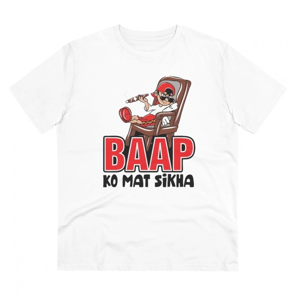 Clasymist Men's PC Cotton Baap Ko Mat Sikha Printed T Shirt (Color: White, Thread Count: 180GSM)