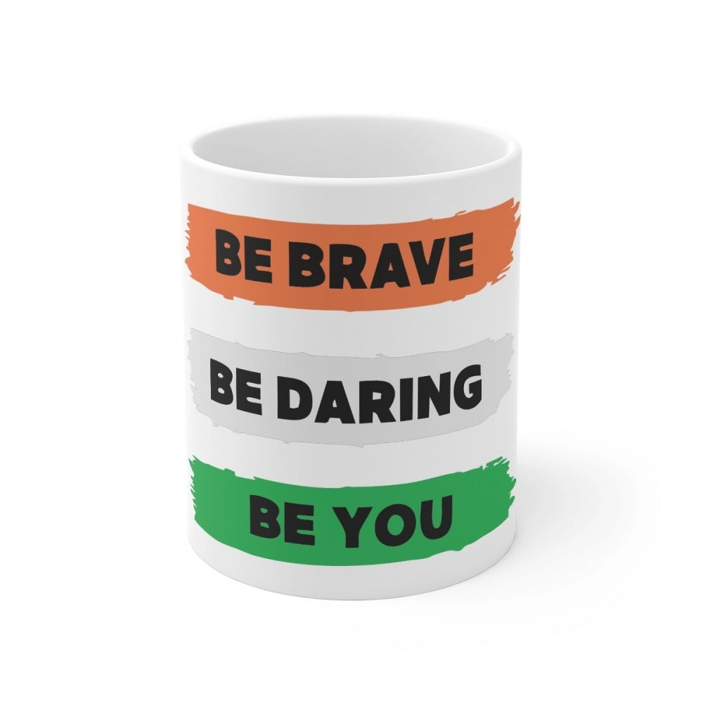 Clasymist Ceramic Be Brave Be Daring Be You Printed Coffee Mug (Color: White, Capacity:330ml)